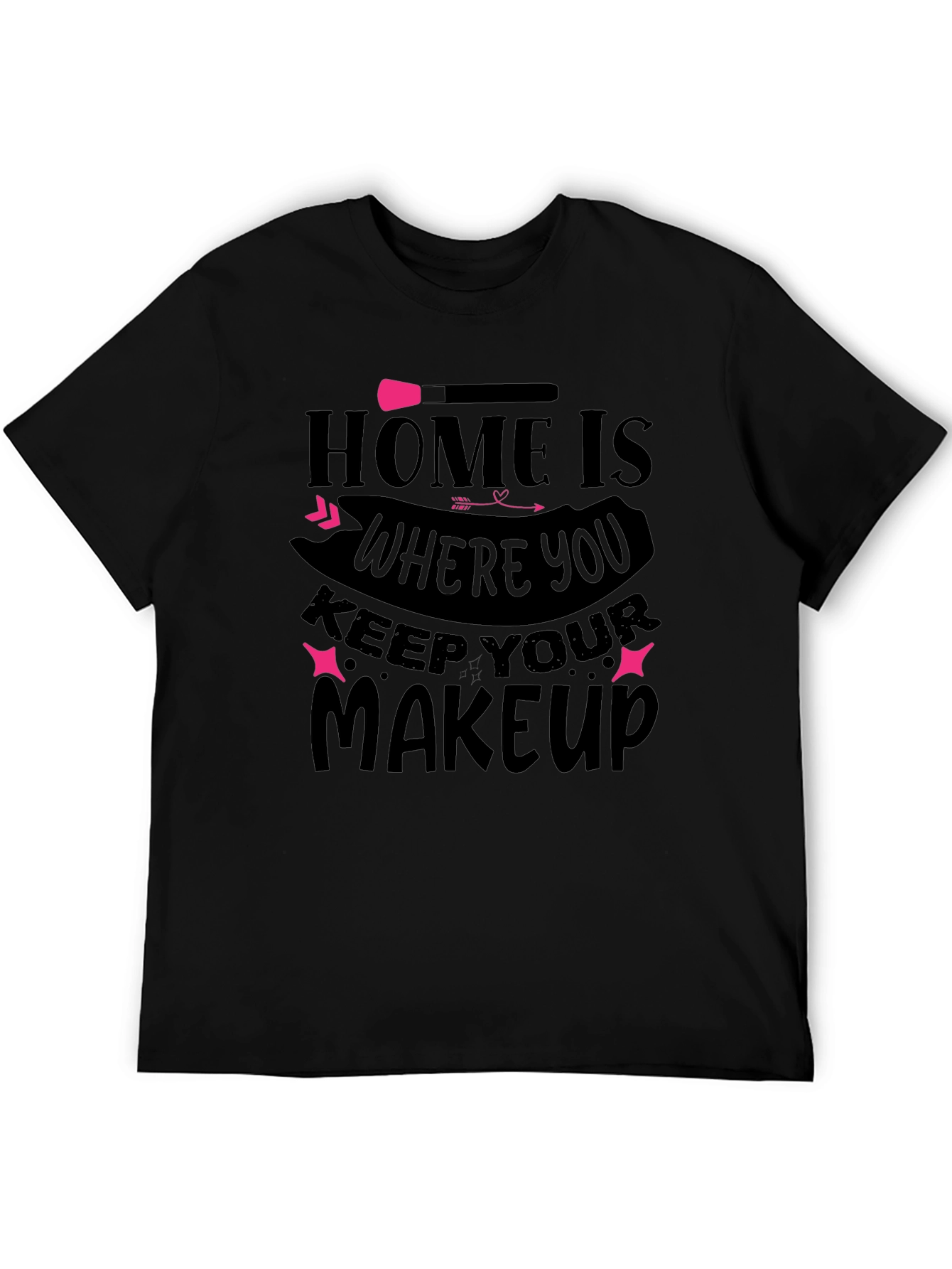 Home is Where You Keep Your Makeup T-Shirt
