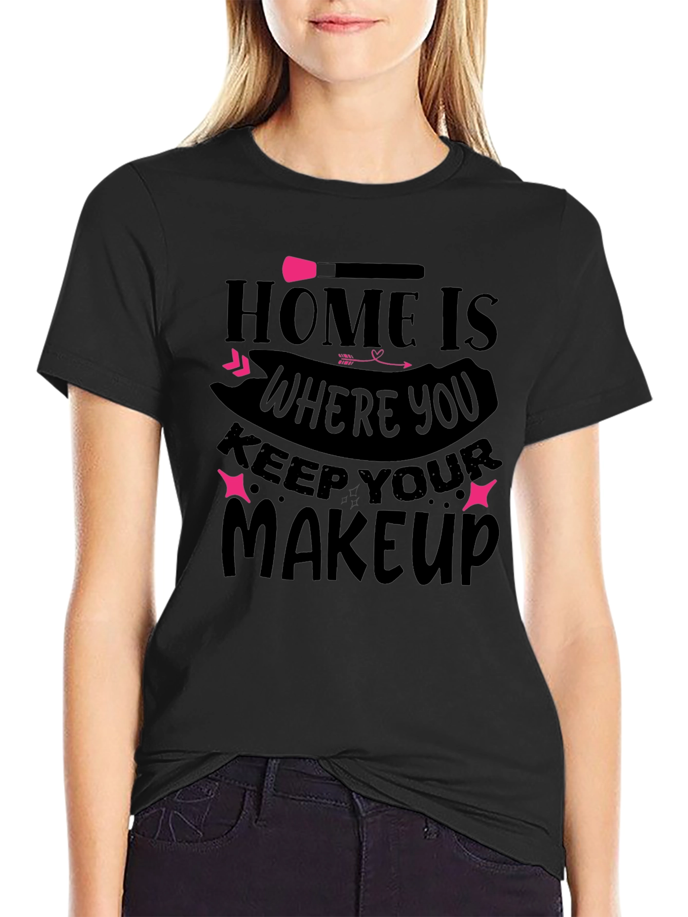 Home is Where You Keep Your Makeup T-Shirt