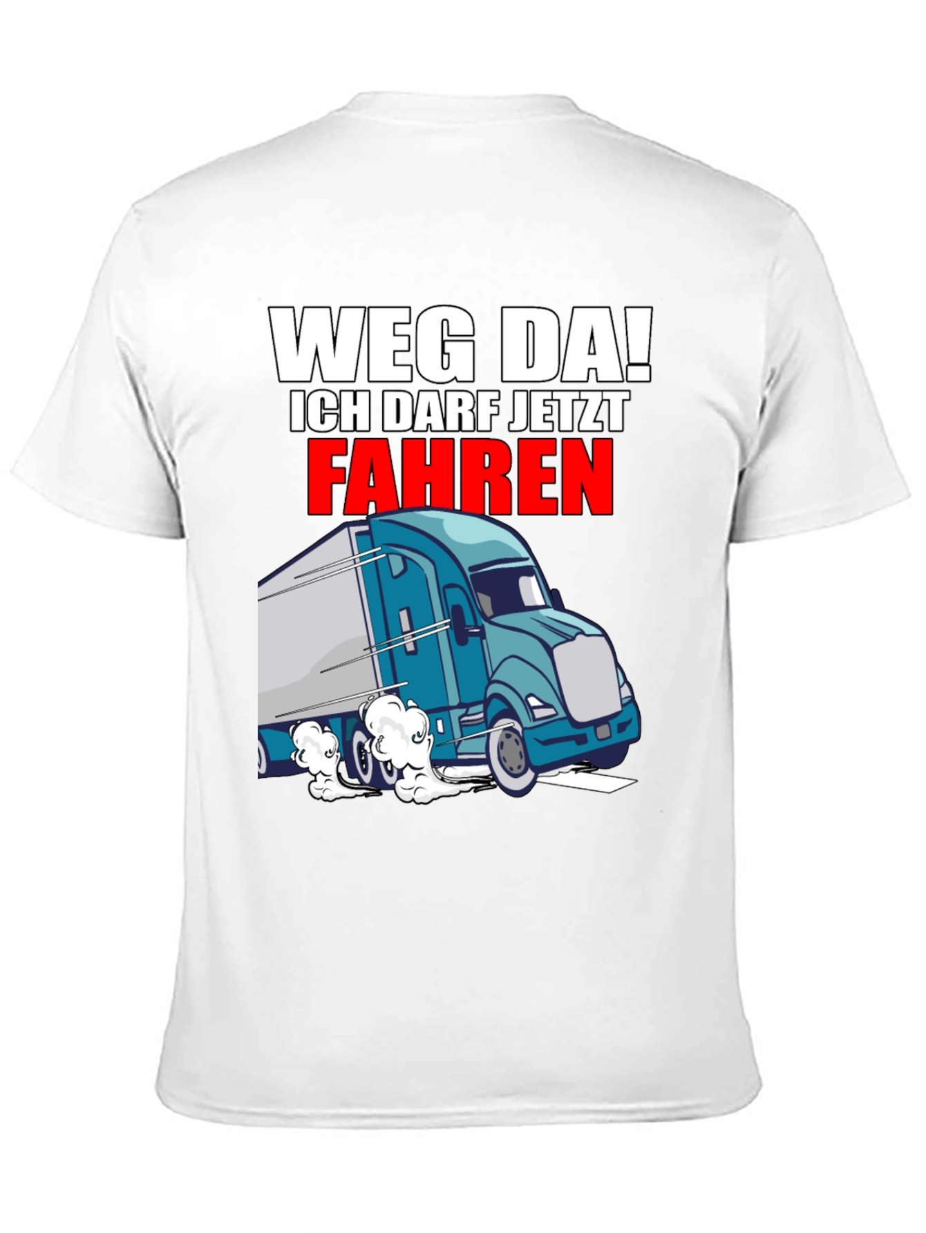 Weg Da! Trucker Graphic T-Shirt