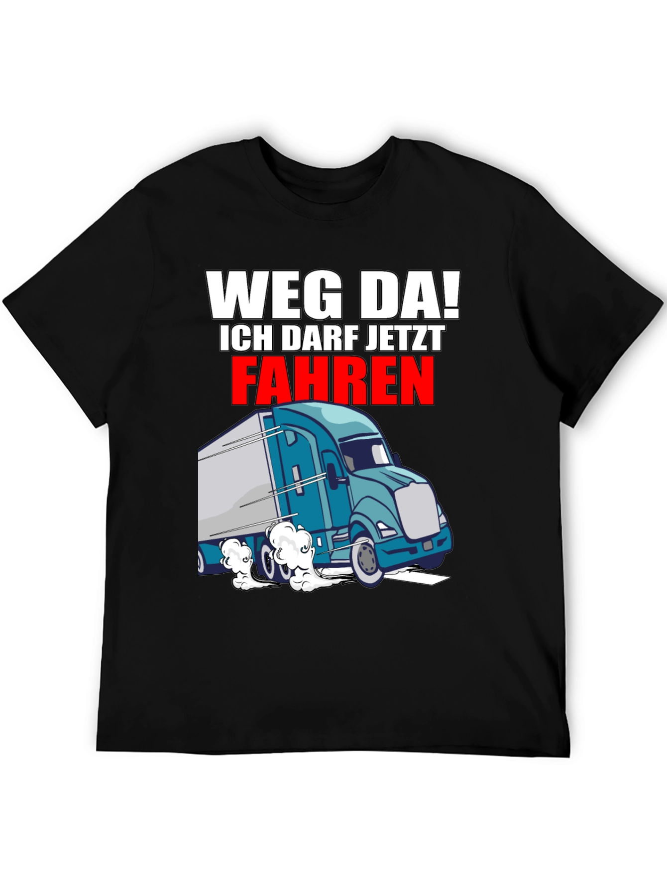Weg Da! Trucker Graphic T-Shirt