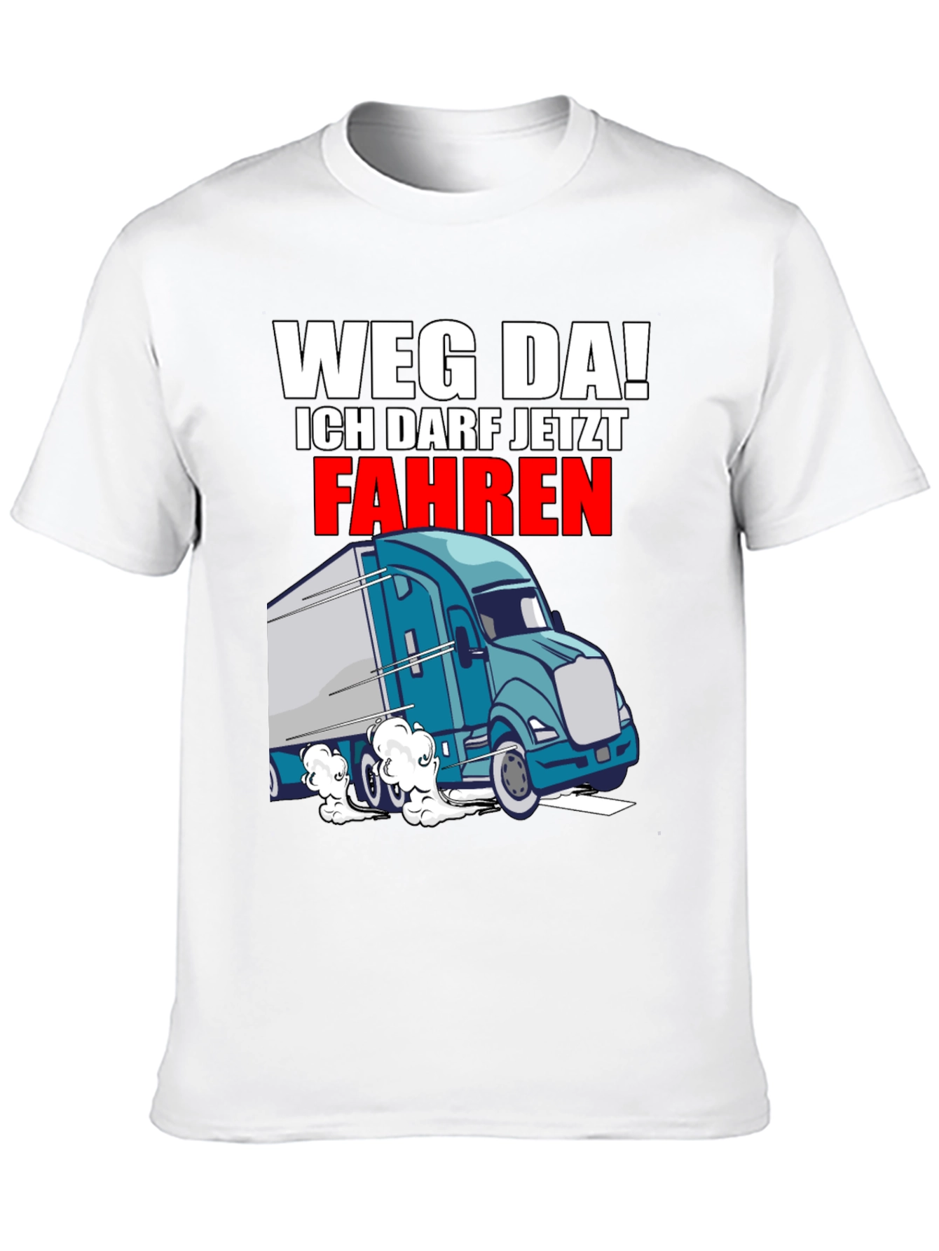 Weg Da! Trucker Graphic T-Shirt