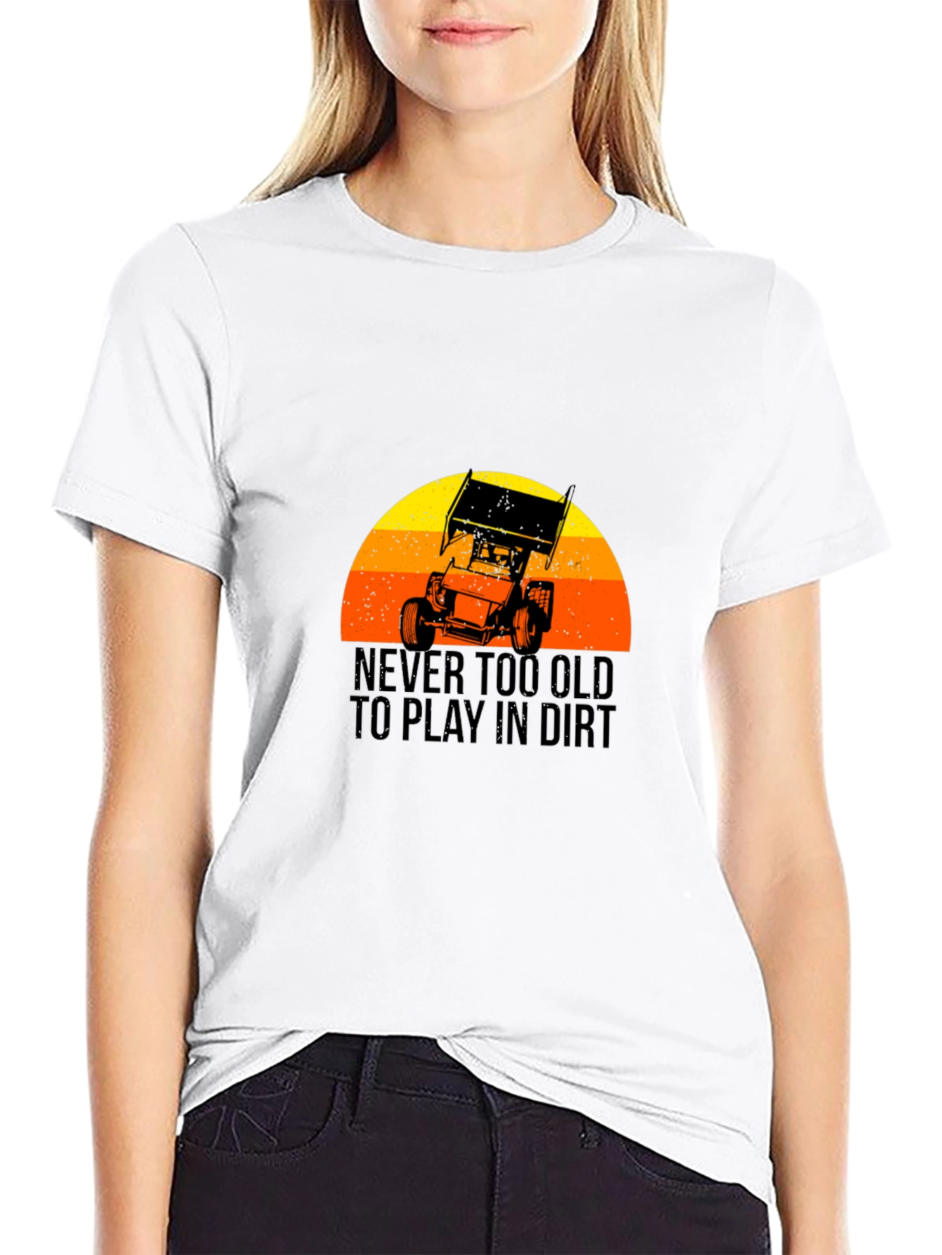 Never Too Old To Play In Dirt T-Shirt