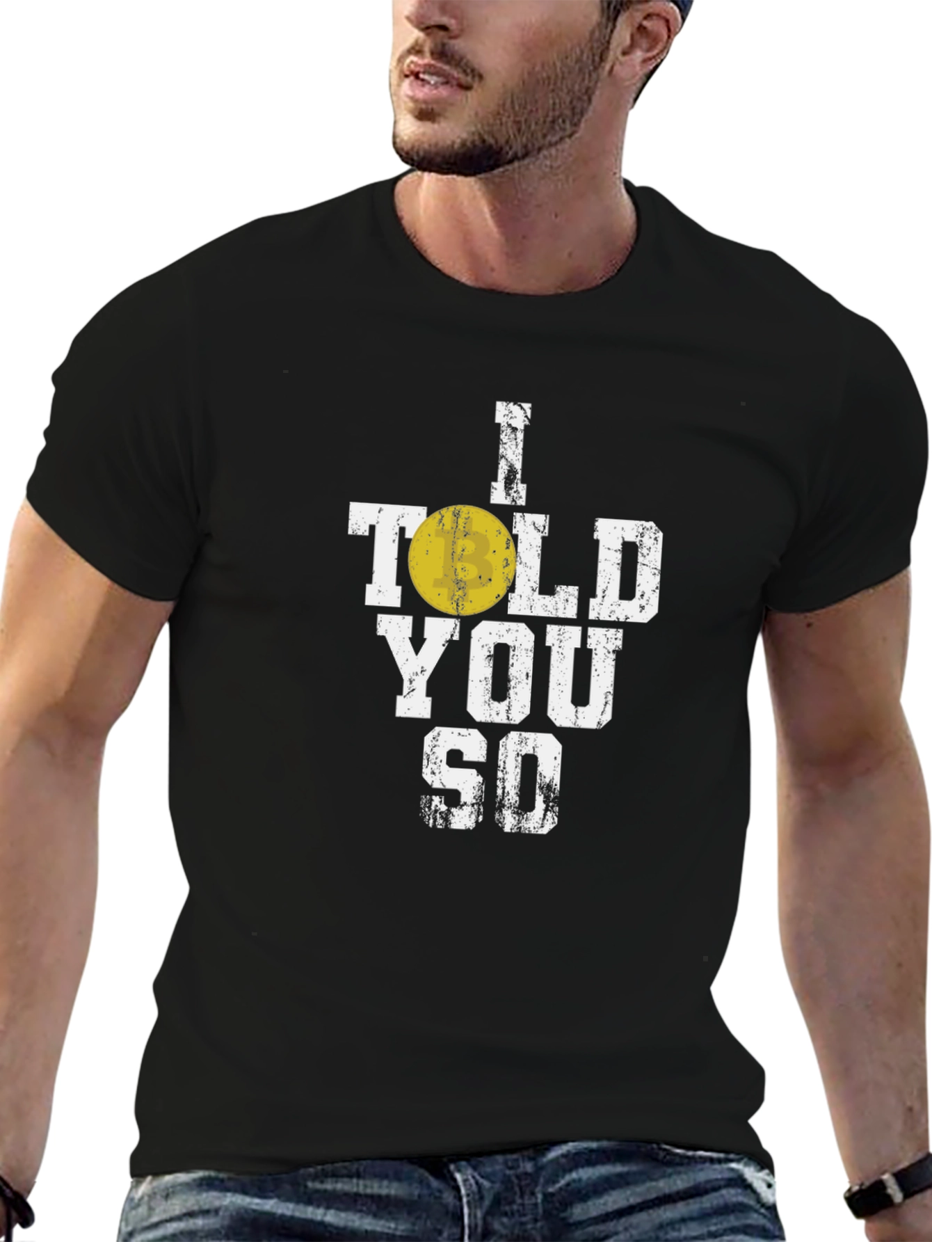 I Told You So T-Shirt Funny Distressed Tee