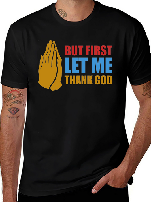 But First Thank God Graphic Tee