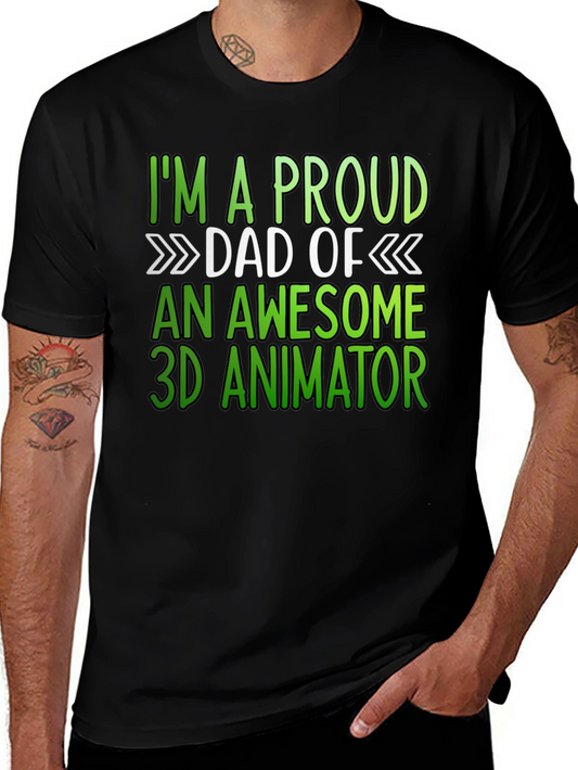 Proud Dad of a 3D Animator T-Shirt