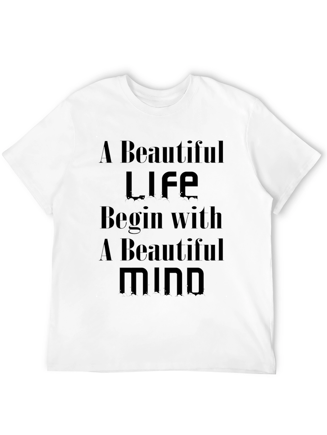 Motivational T-Shirt - Beautiful Life Beautiful Mind