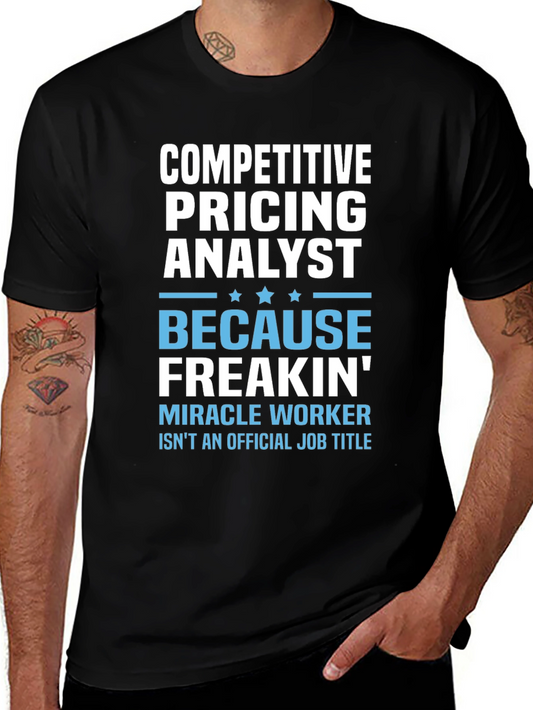 Funny Competitive Pricing Analyst T-Shirt
