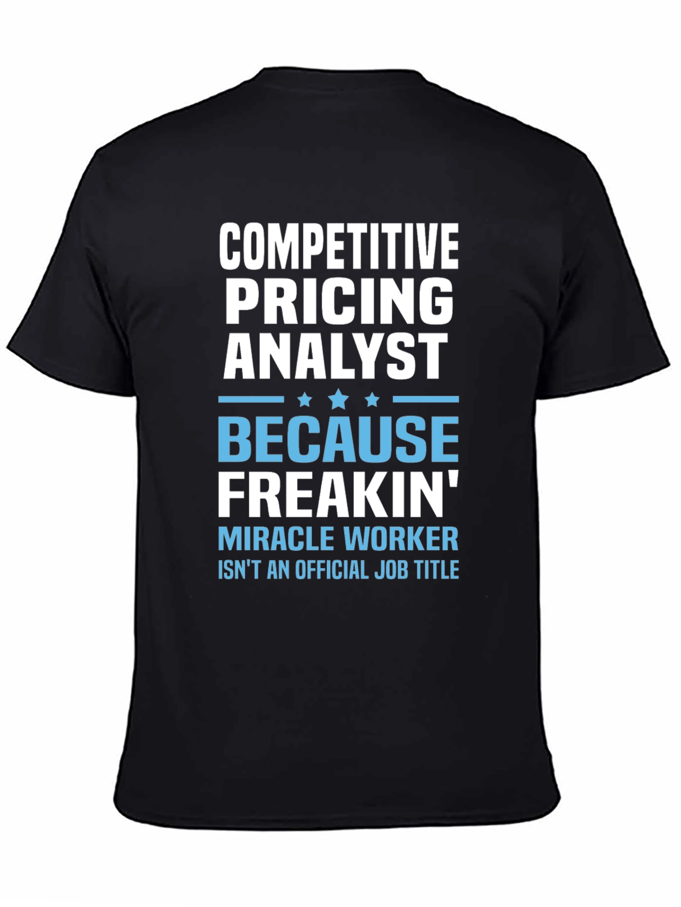 Funny Competitive Pricing Analyst T-Shirt