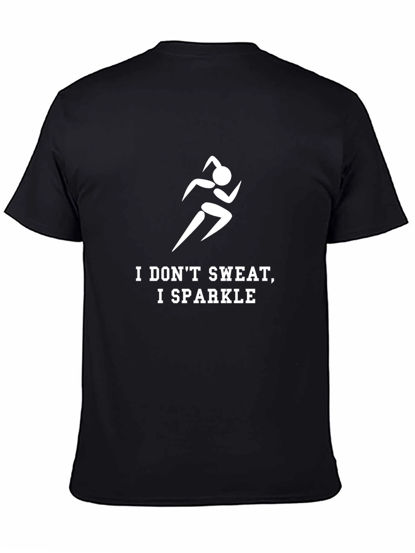 I Dont Sweat I Sparkle T-Shirt - Running Tee
