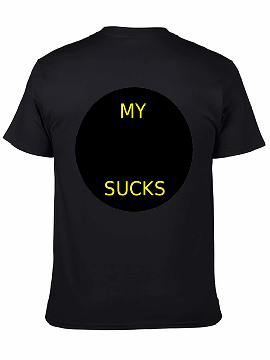 Black Graphic T-Shirt - My [BLANK] Sucks Funny Tee