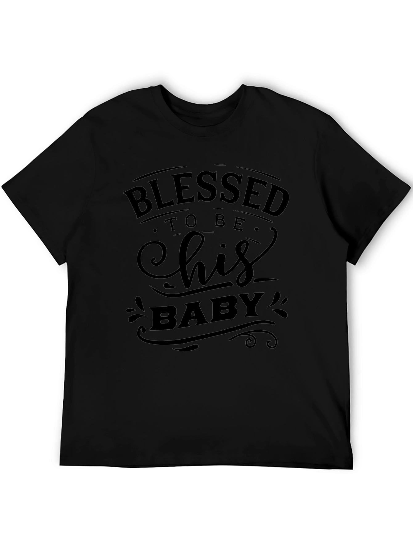 Blessed To Be His Baby Black Graphic T-Shirt