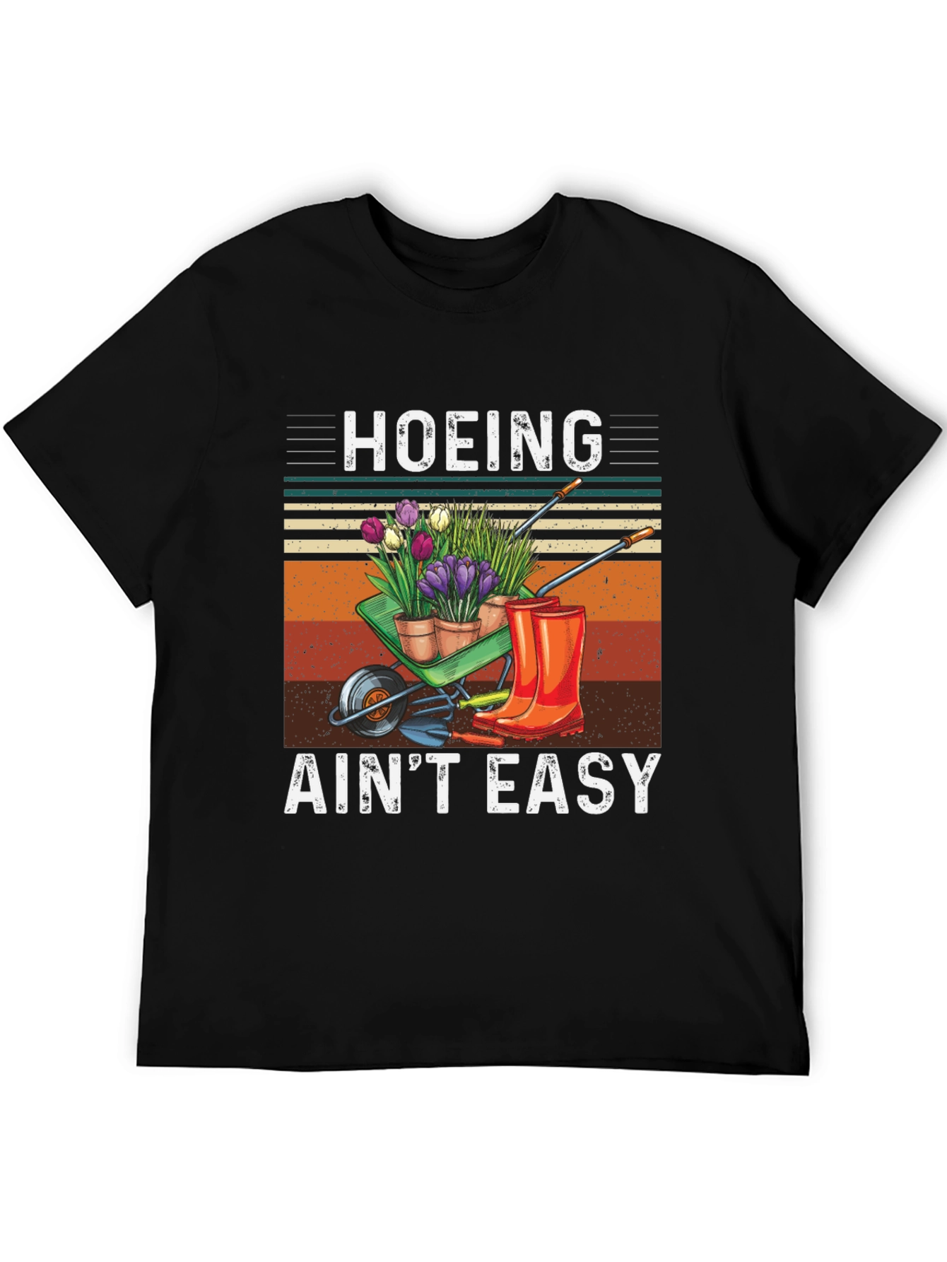 Hoeing Aint Easy Gardening T-Shirt