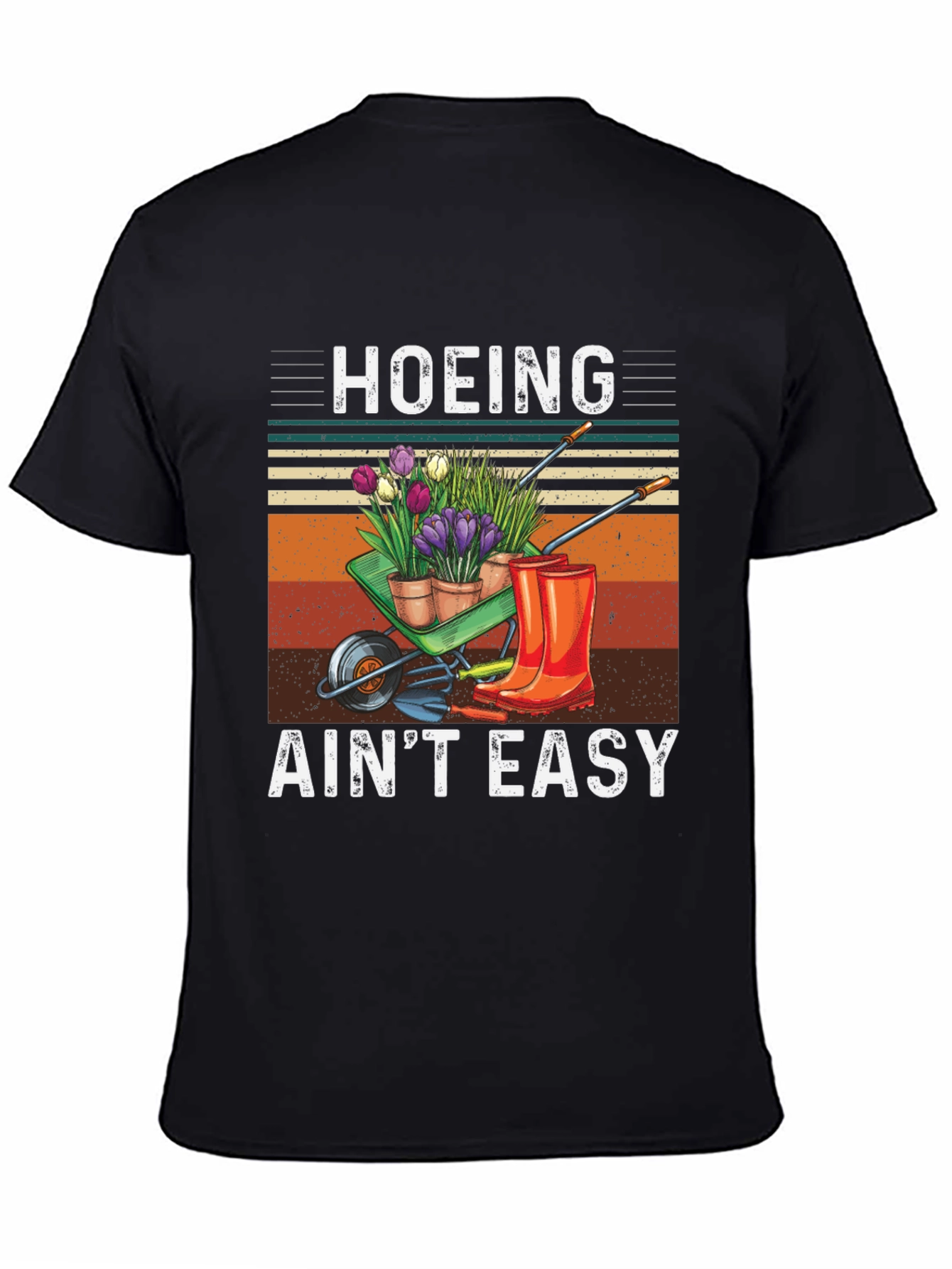 Hoeing Aint Easy Gardening T-Shirt