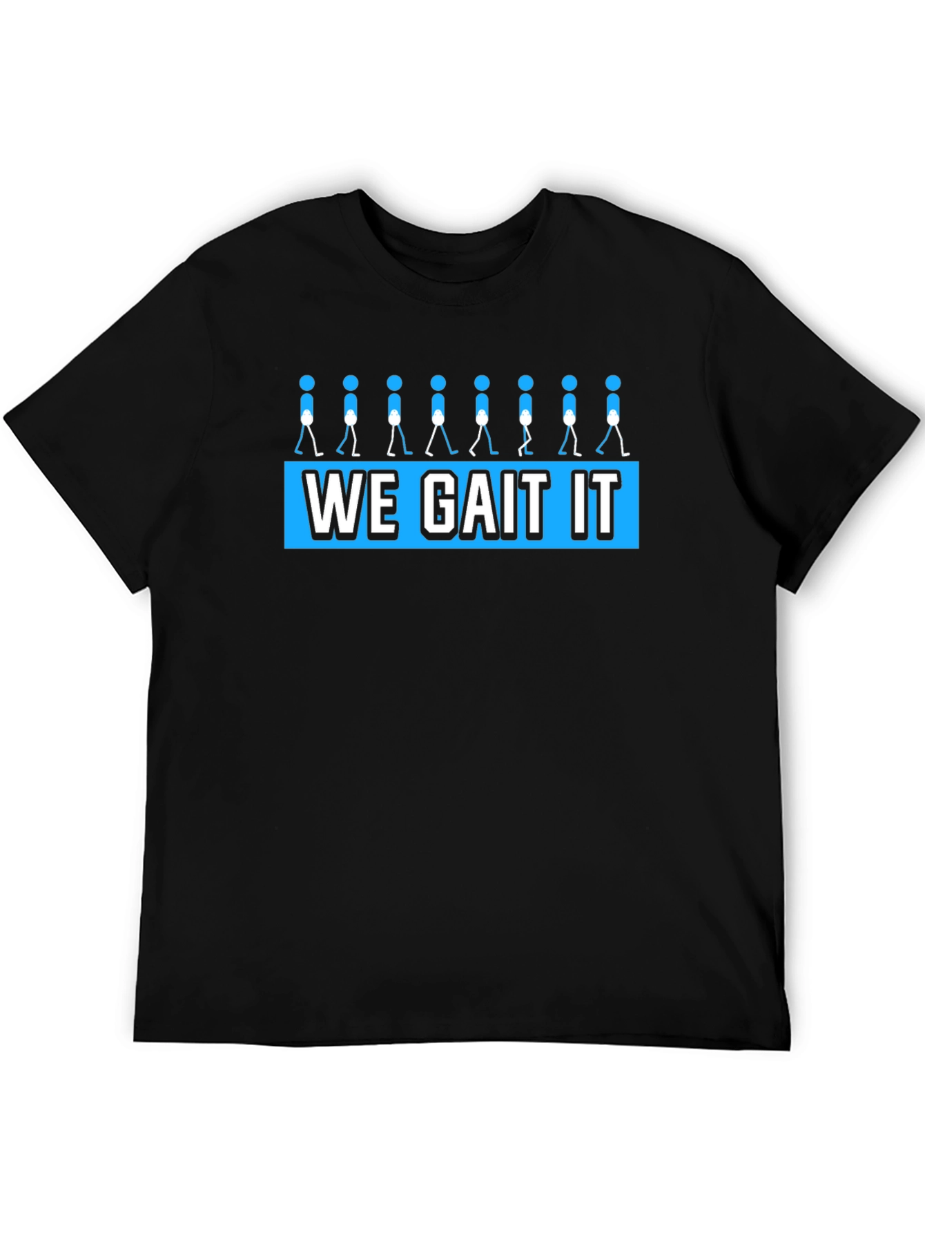 Funny We Gait It Walking Stick Figure Black T-Shirt