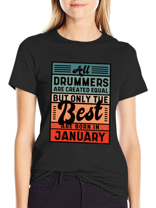 Drummers Born in January Black T-Shirt