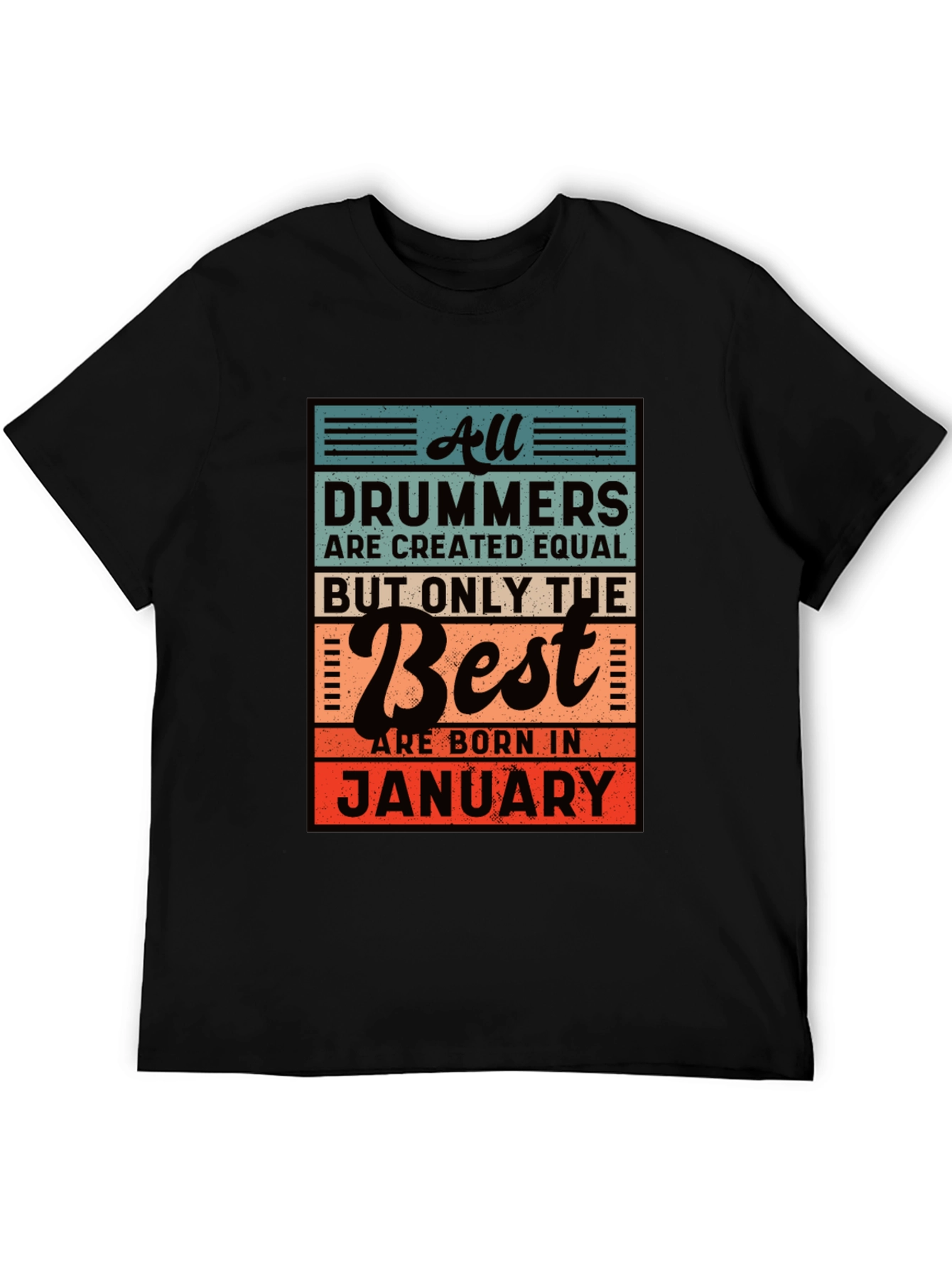 Drummers Born in January Black T-Shirt