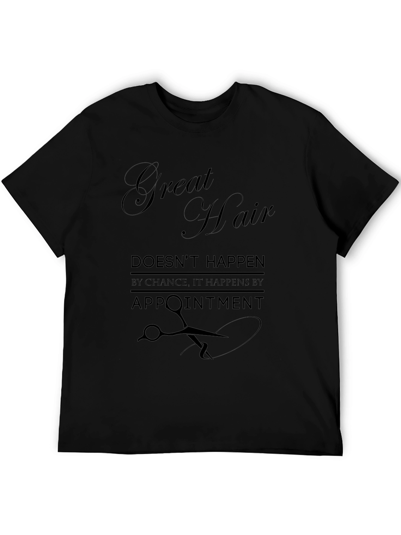 Great Hair Appointment T-Shirt
