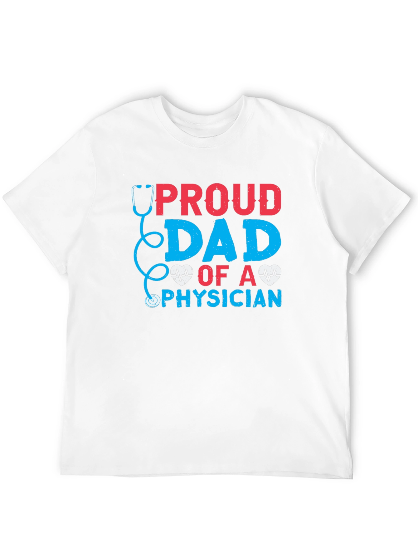 Proud Dad of a Physician T-Shirt