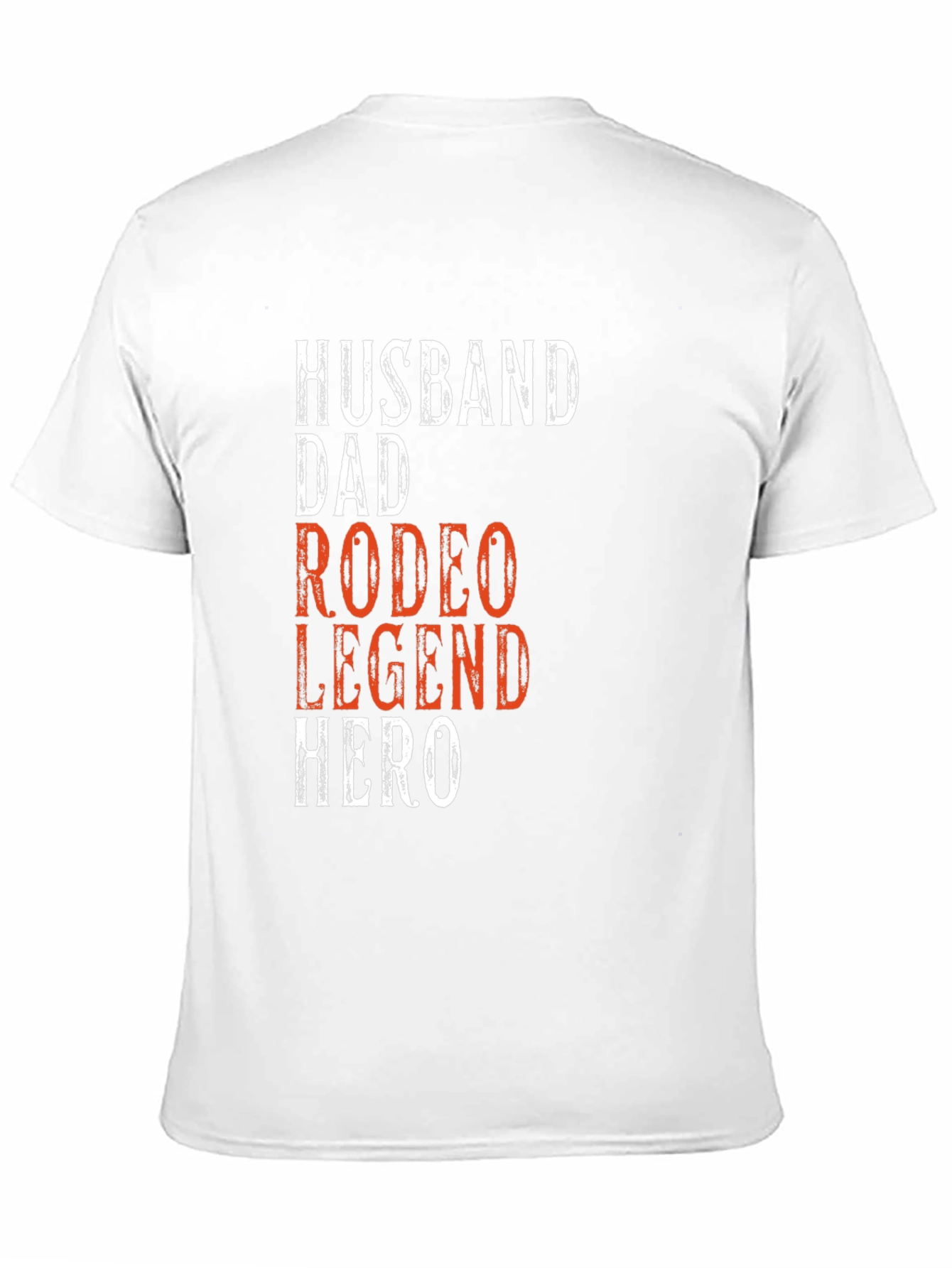 Husband Dad Rodeo Legend Hero Graphic Tee