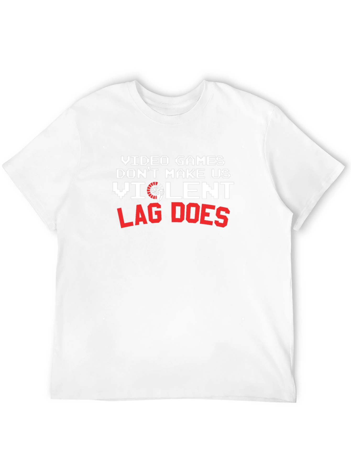 Gamer Humor T-Shirt: Video Games Lag and Violence!