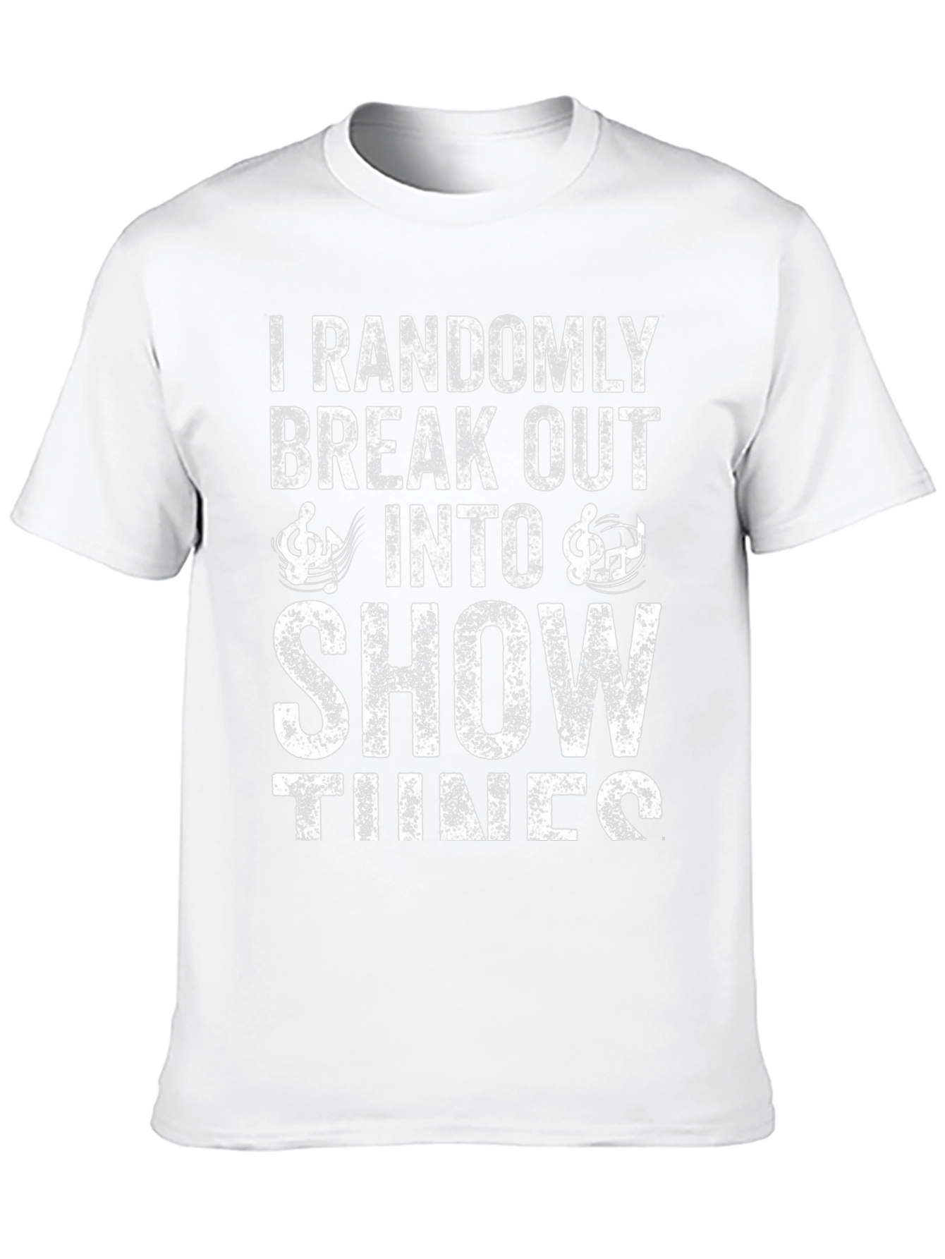 Show Tunes T-Shirt: Randomly Break Out Funny Tee