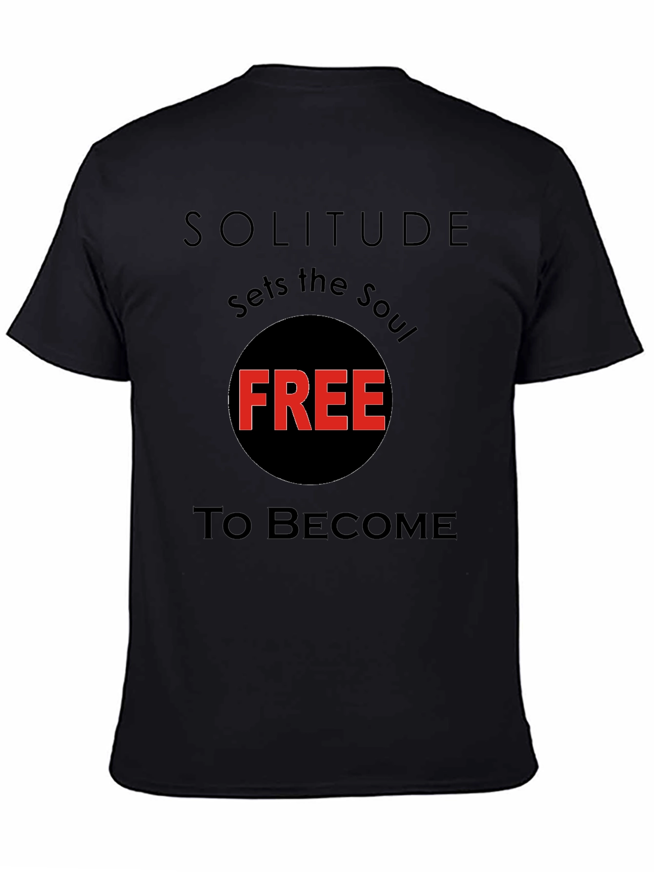 Solitude Sets the Soul Free Black T-Shirt