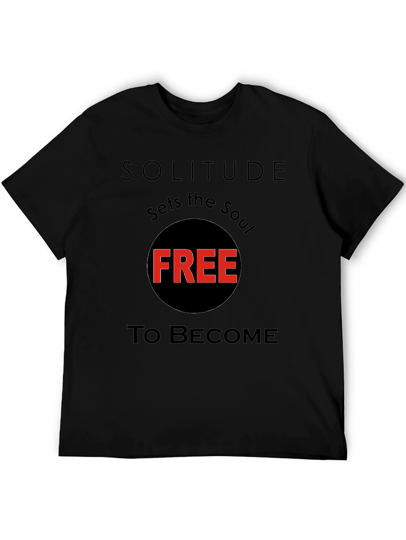 Solitude Sets the Soul Free Black T-Shirt