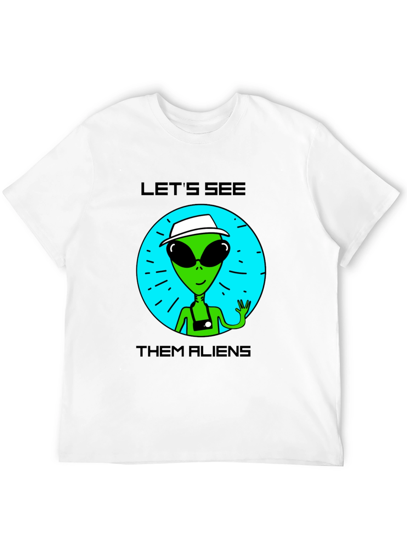 Lets See Them Aliens Graphic T-Shirt