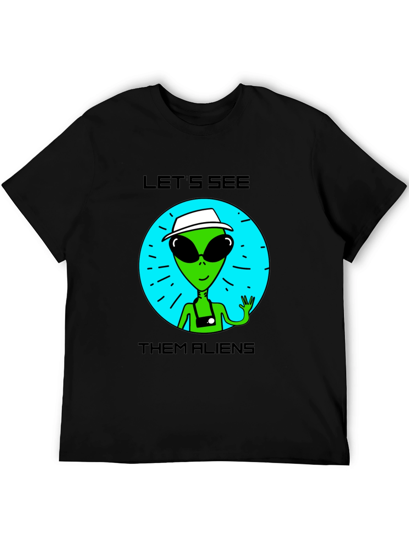 Lets See Them Aliens Graphic T-Shirt