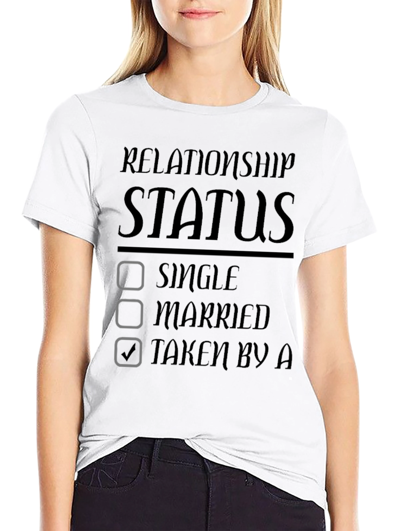 Relationship Status Taken Graphic T-Shirt