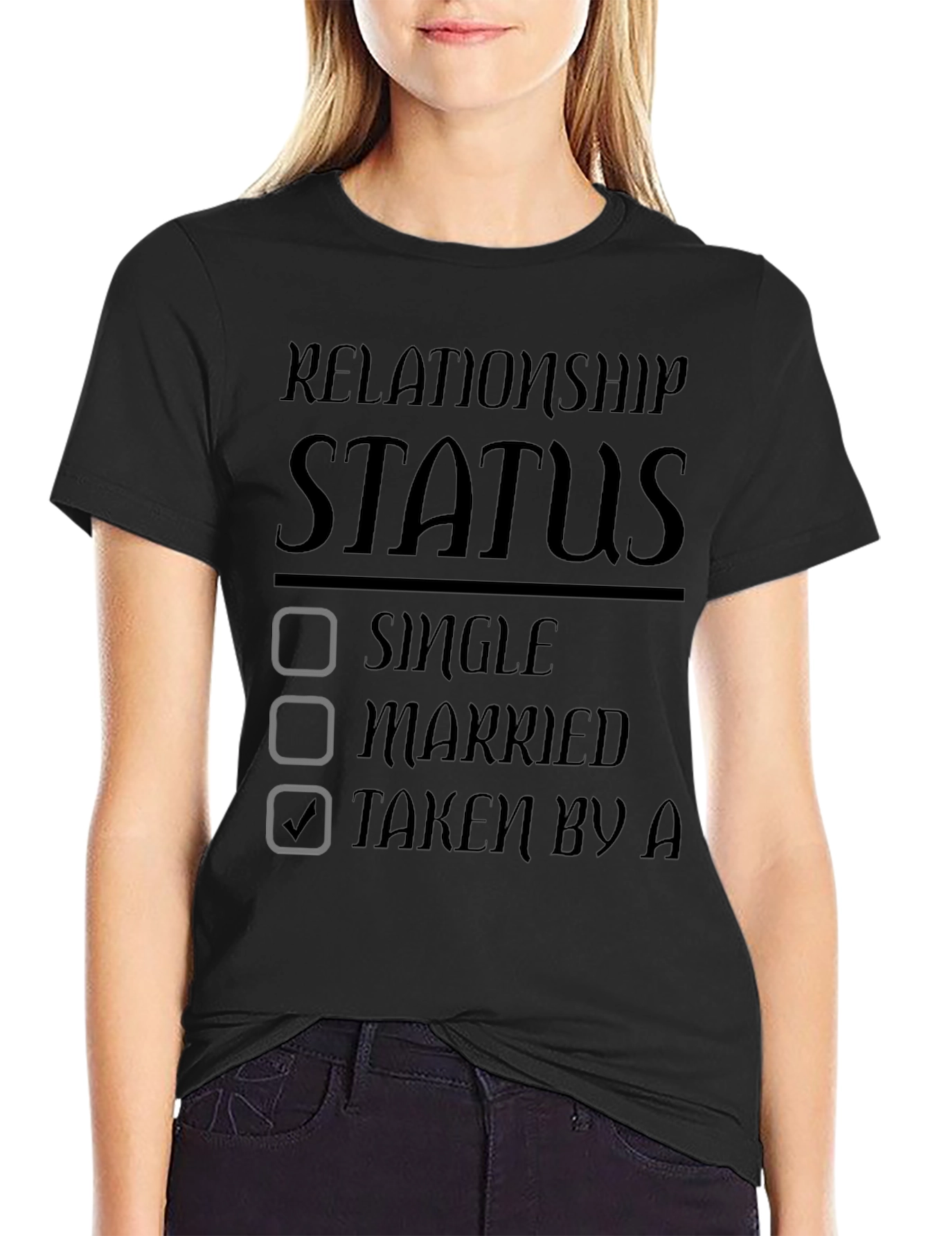 Relationship Status Taken Graphic T-Shirt