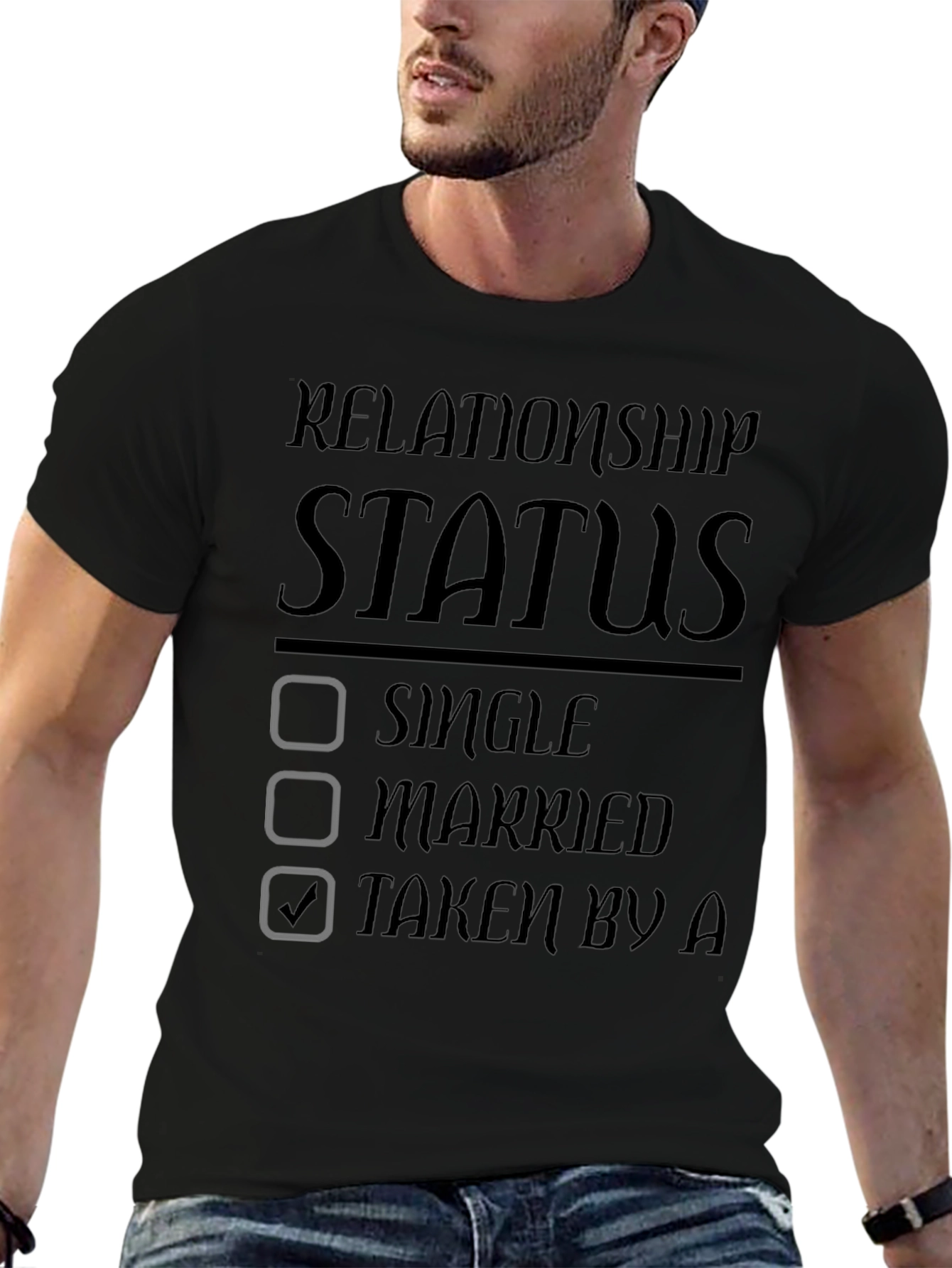 Relationship Status Taken Graphic T-Shirt