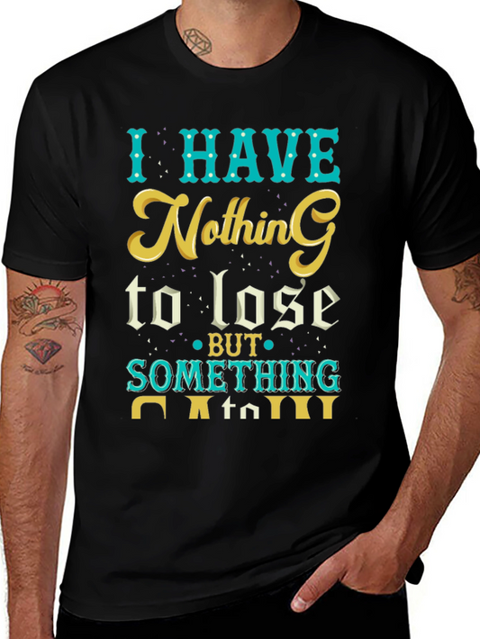I Have Nothing to Lose Graphic Tee - Black