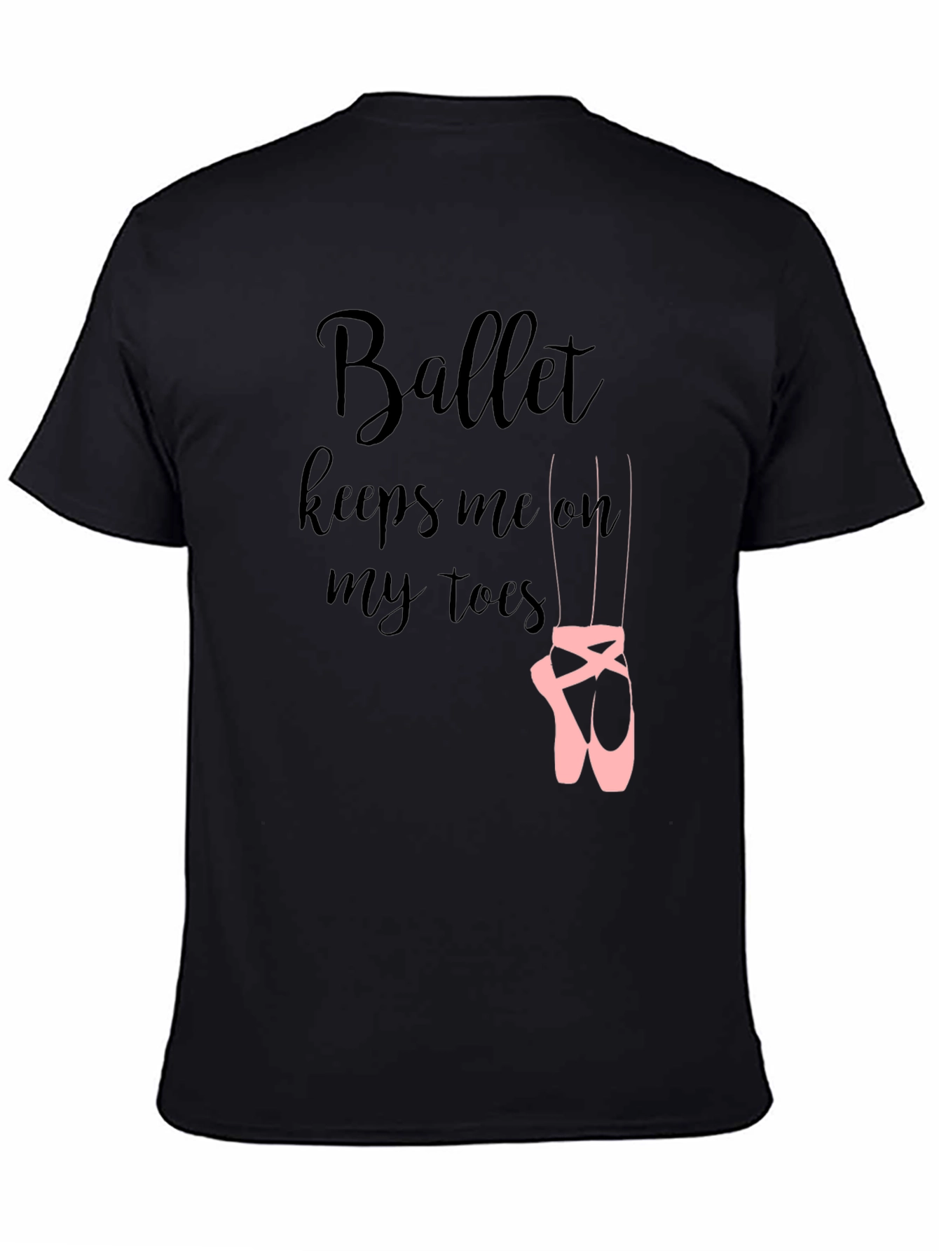 Ballet Keeps Me On My Toes T-Shirt