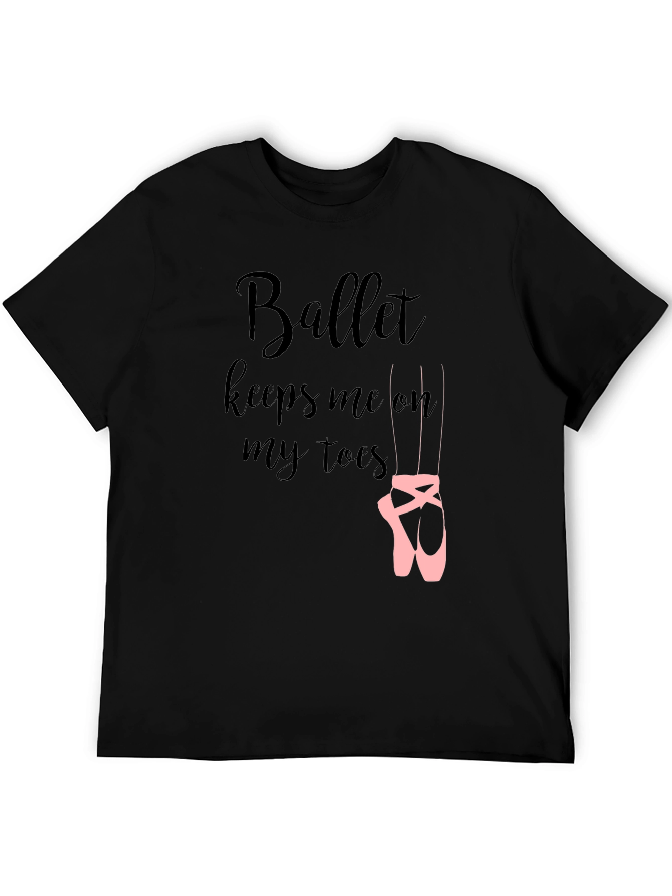 Ballet Keeps Me On My Toes T-Shirt