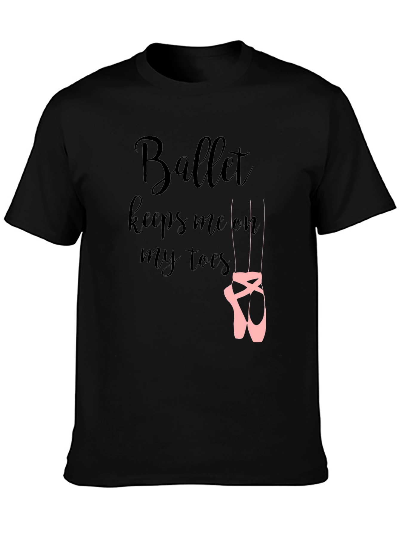 Ballet Keeps Me On My Toes T-Shirt