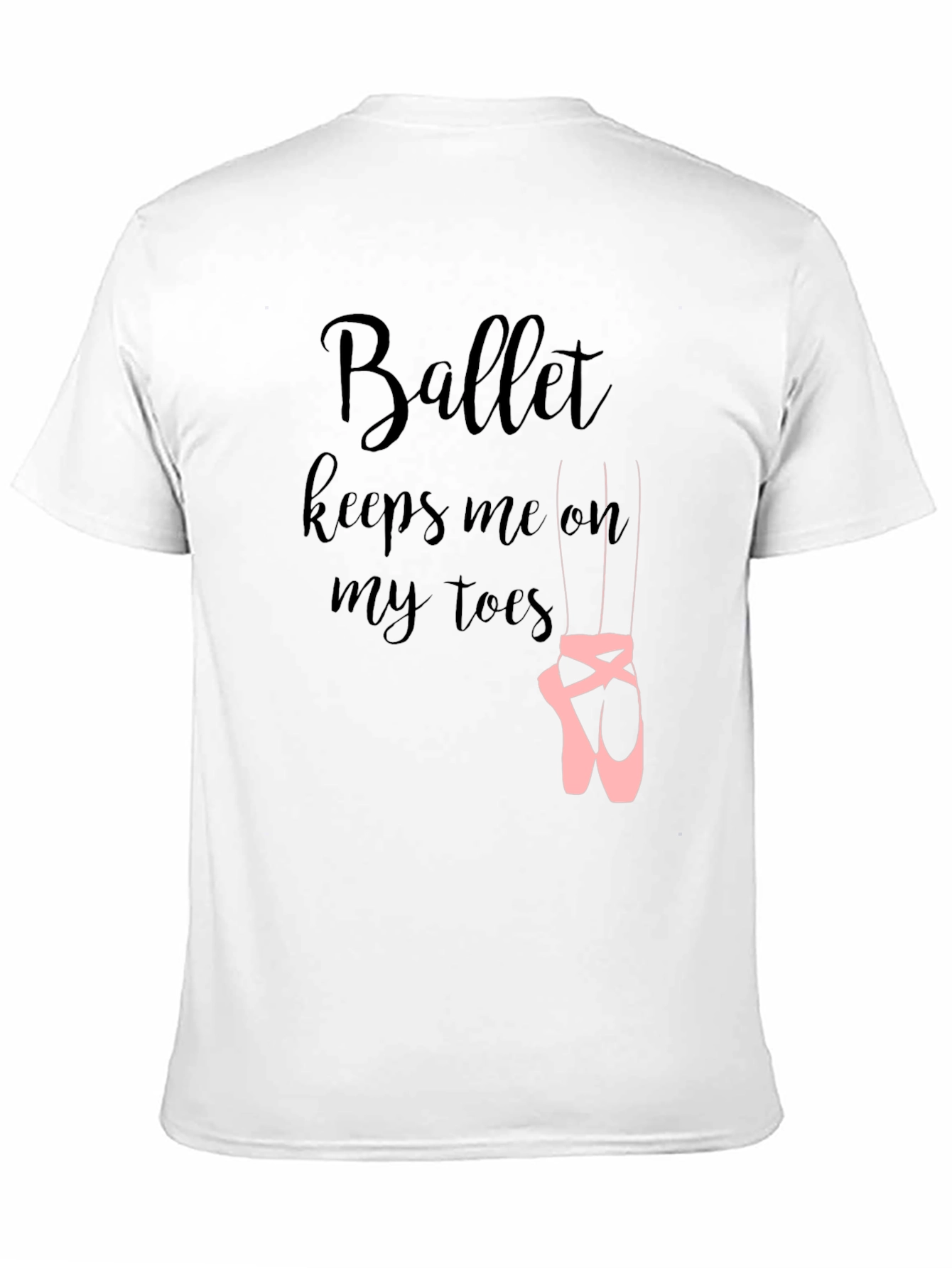Ballet Keeps Me On My Toes T-Shirt