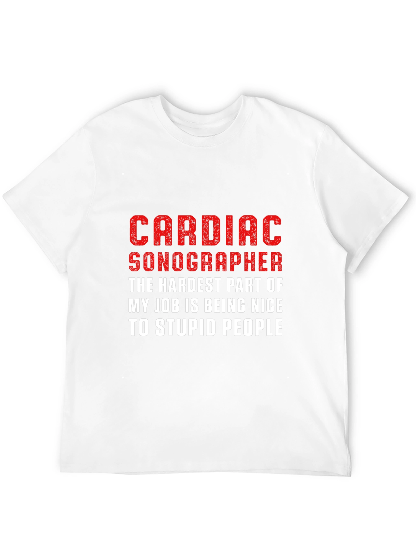 Cardiac Sonographer T-Shirt - Funny Job Gift
