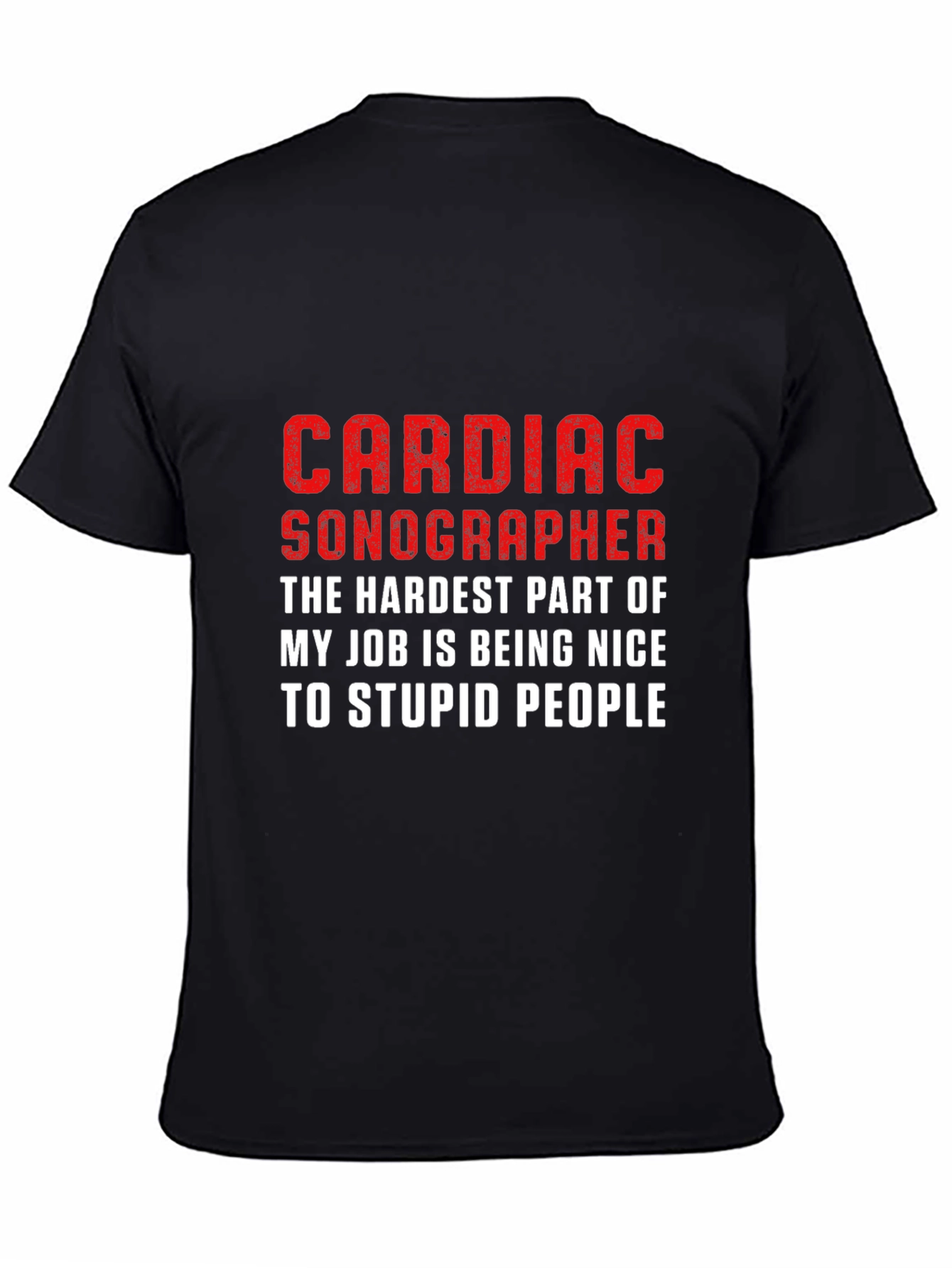 Cardiac Sonographer T-Shirt - Funny Job Gift