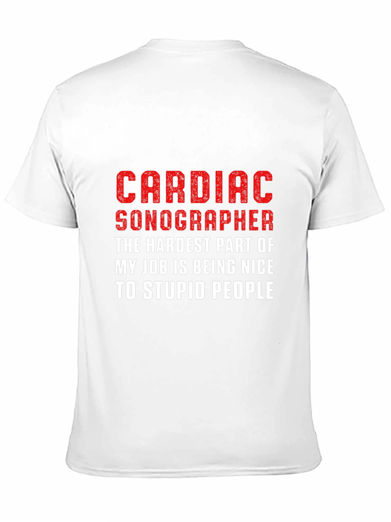Cardiac Sonographer T-Shirt - Funny Job Gift