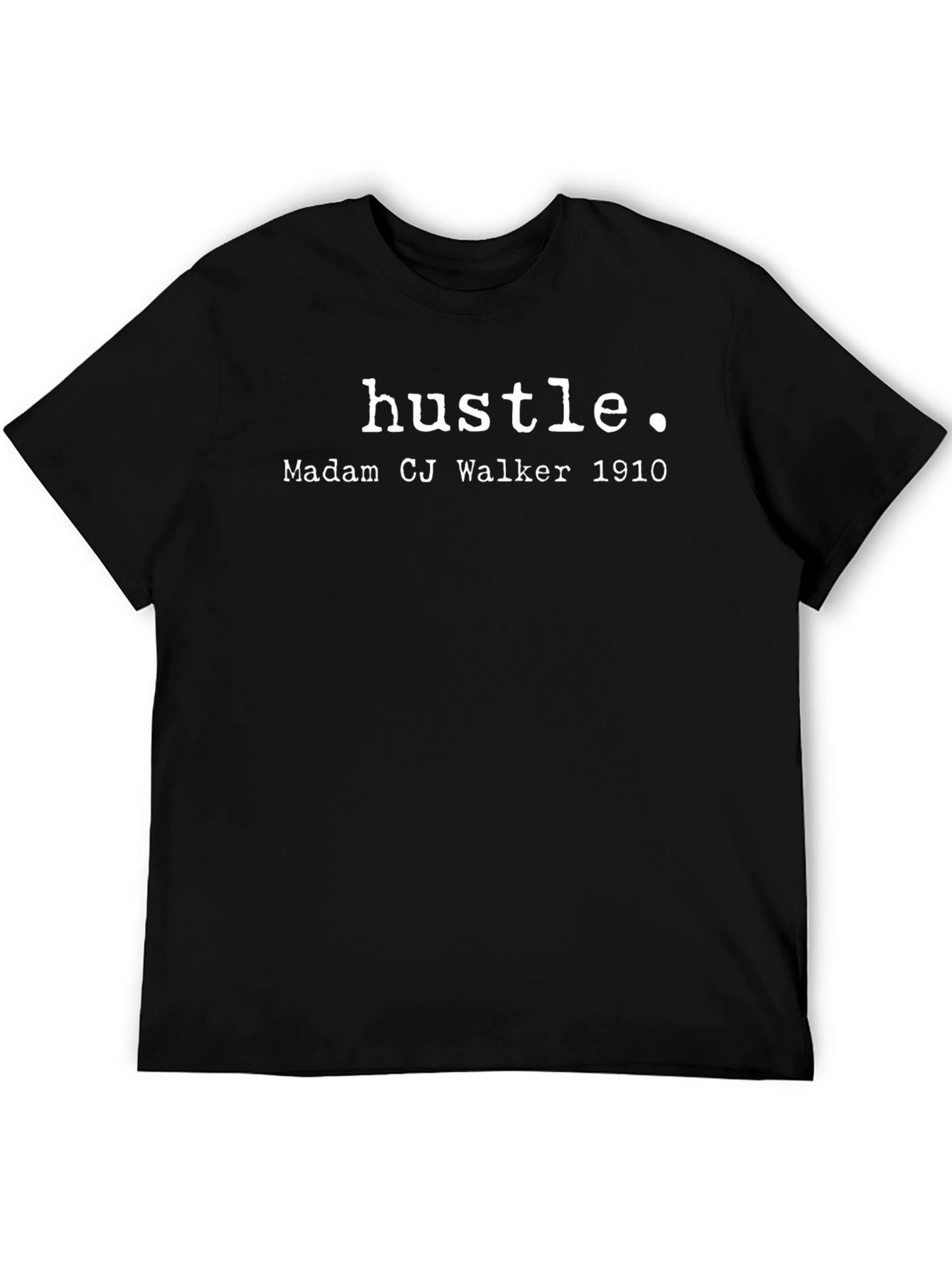 Hustle. Madam CJ Walker 1910 Black T-Shirt