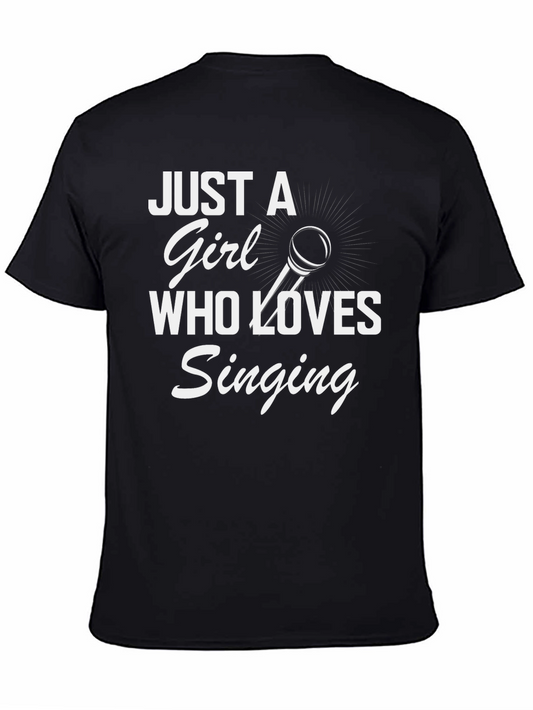 Just a Girl Who Loves Singing Black T-Shirt