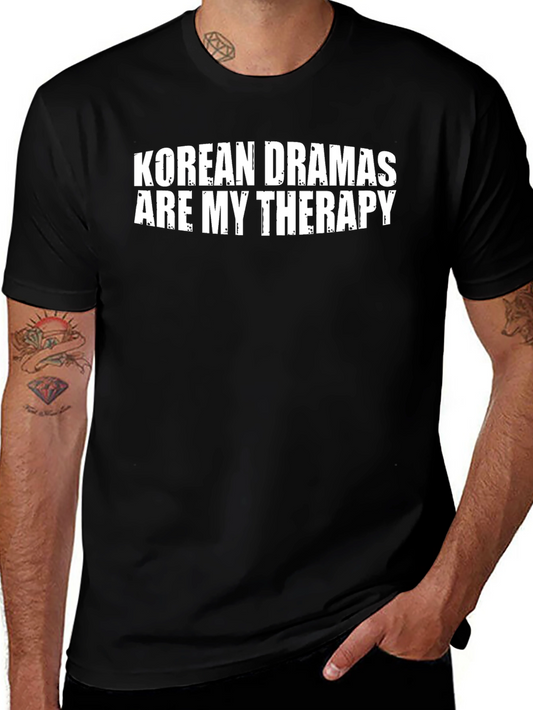 Korean Dramas Therapy T-Shirt - Stylish Comfort