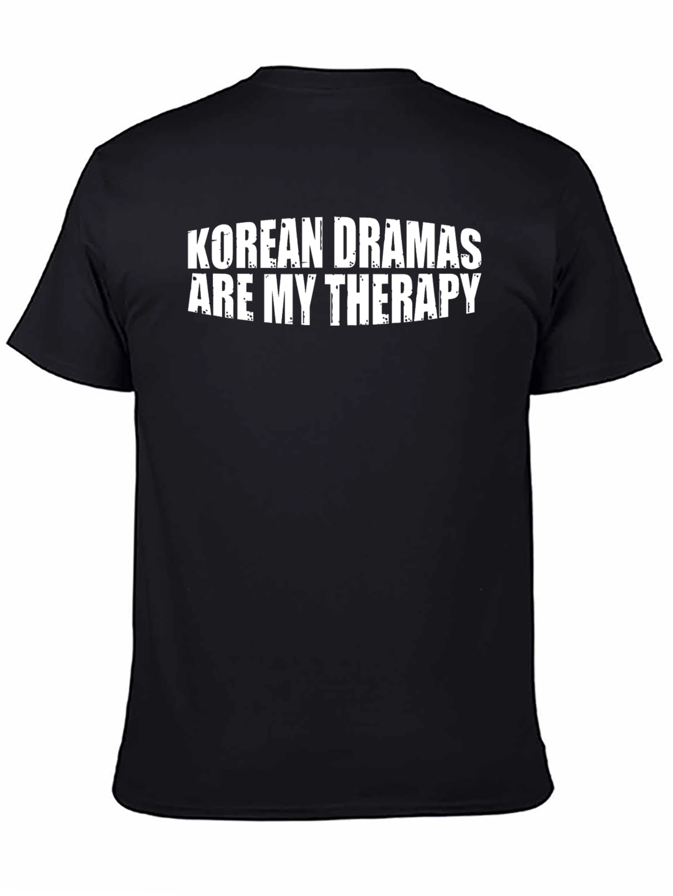 Korean Dramas Therapy T-Shirt - Stylish Comfort