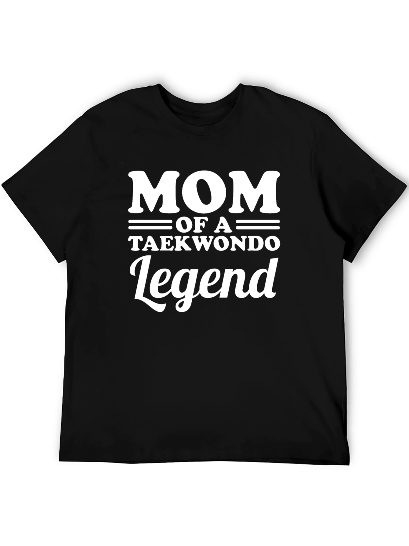 Mom of a Taekwondo Legend Graphic Tee