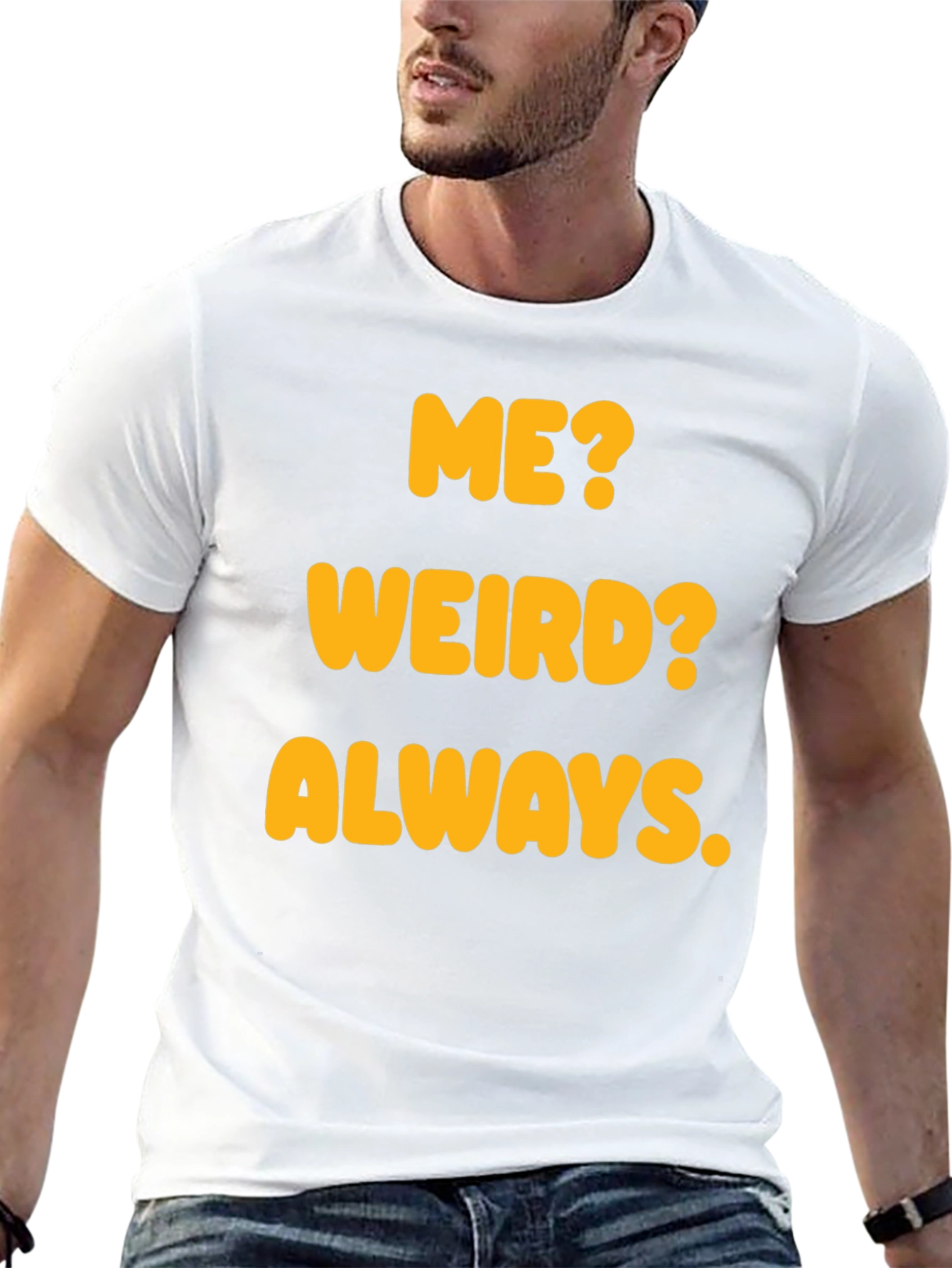 Funny Me? Weird? Always. Graphic T-Shirt