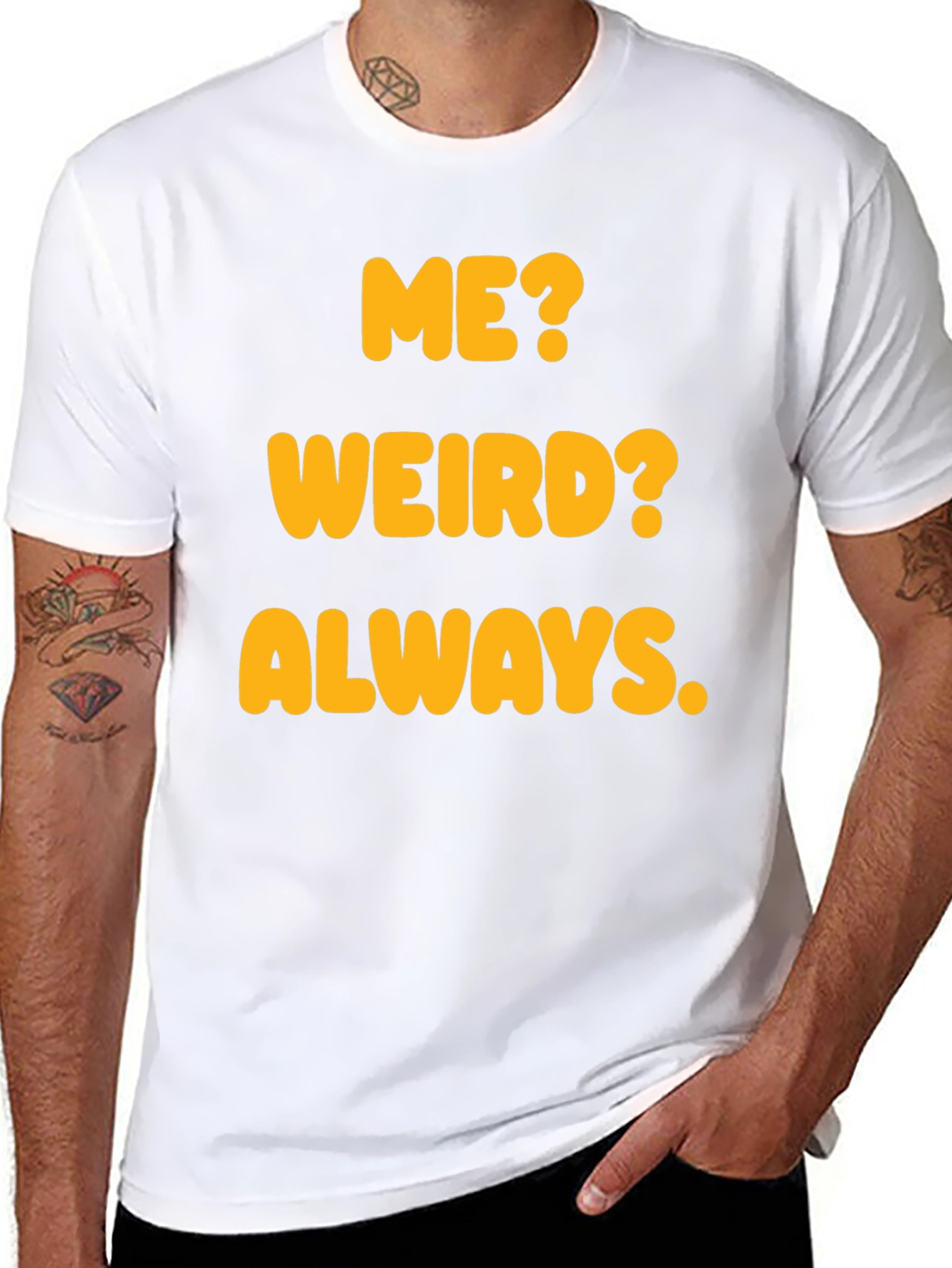 Funny Me? Weird? Always. Graphic T-Shirt