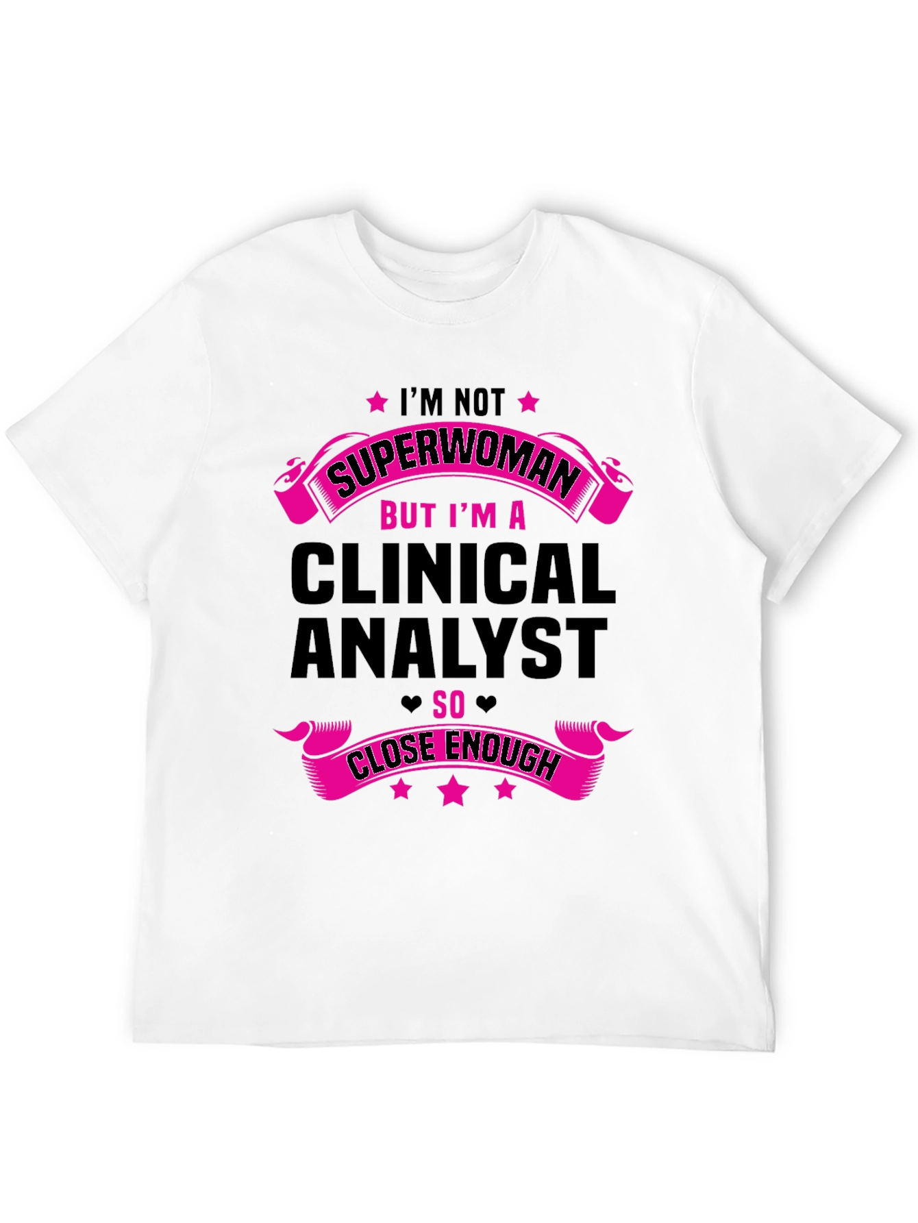 Clinical Analyst T-Shirt - Superwoman Inspired