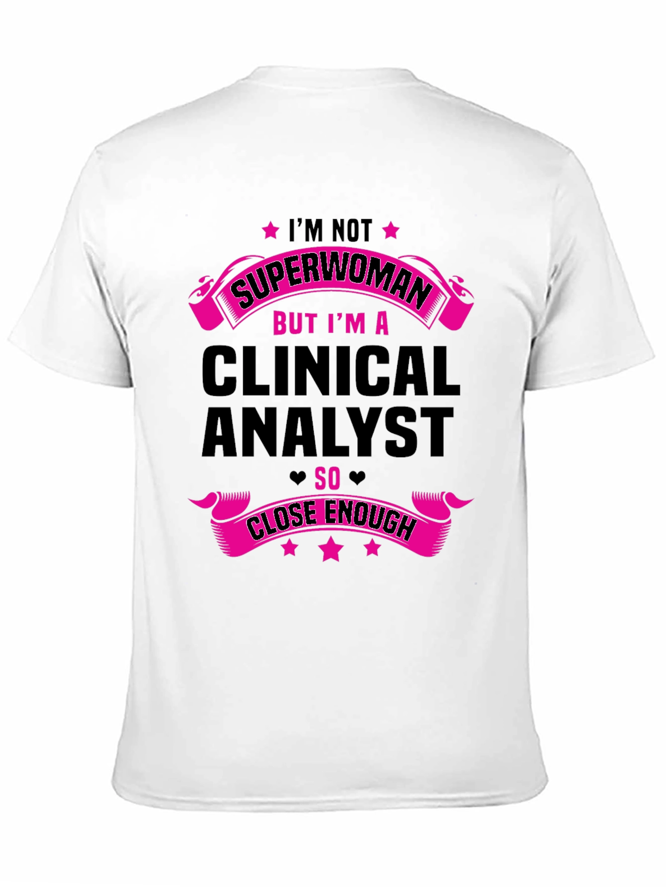 Clinical Analyst T-Shirt - Superwoman Inspired