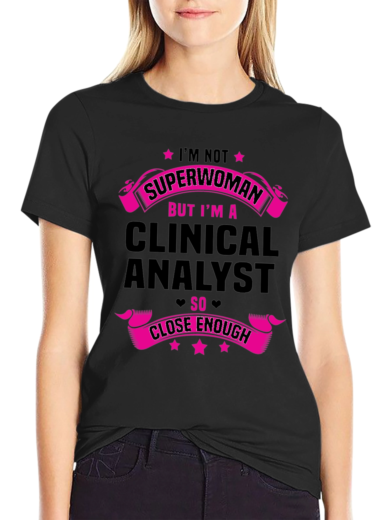 Clinical Analyst T-Shirt - Superwoman Inspired